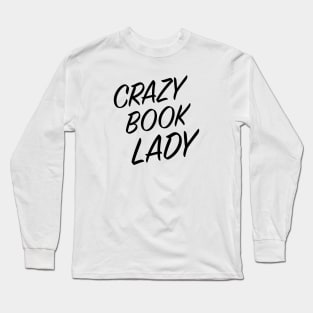 Crazy Book Lady Long Sleeve T-Shirt